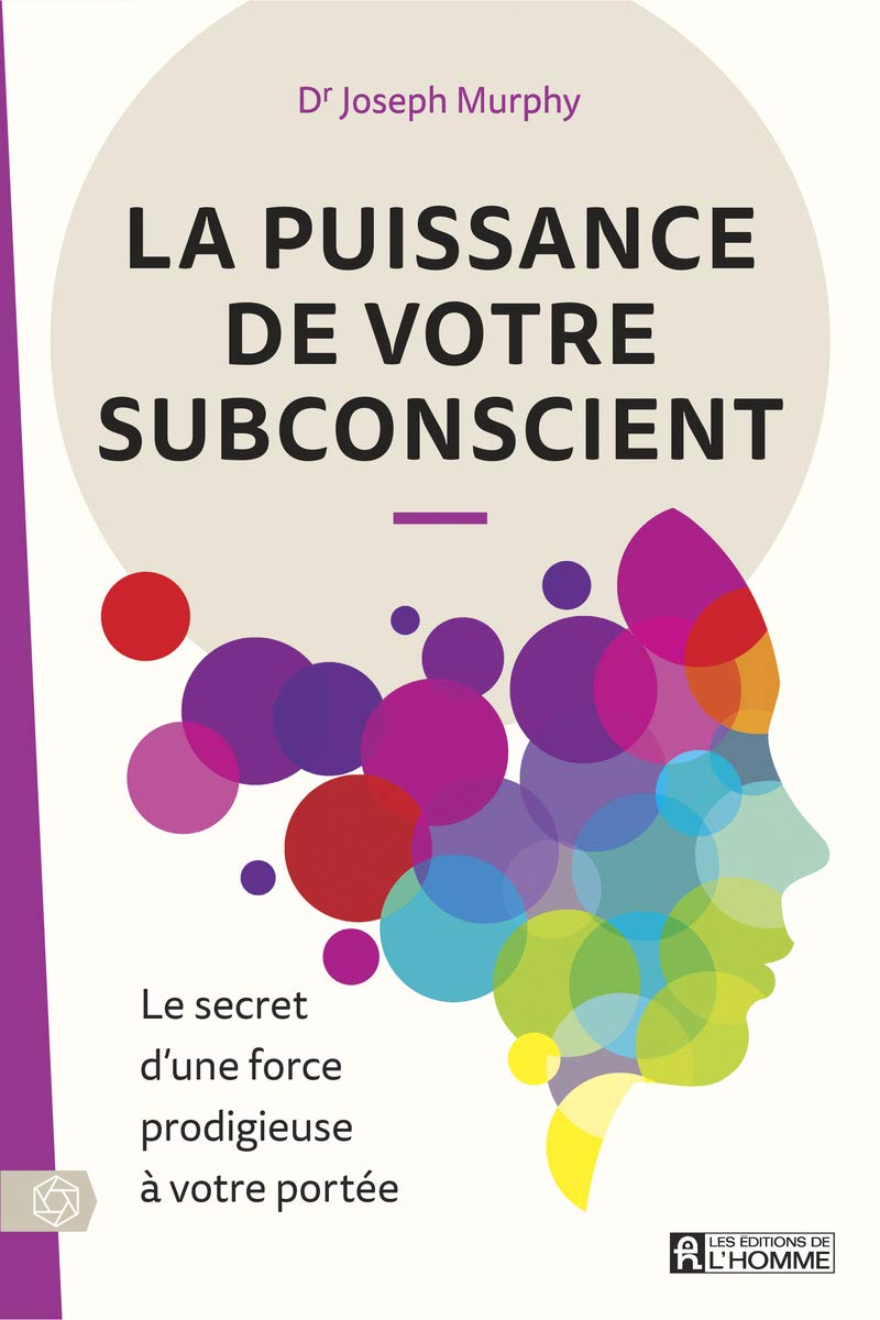 La puissance de votre subconscient - Le secret d'une force prodigieuse à votre portée Partnership & Love