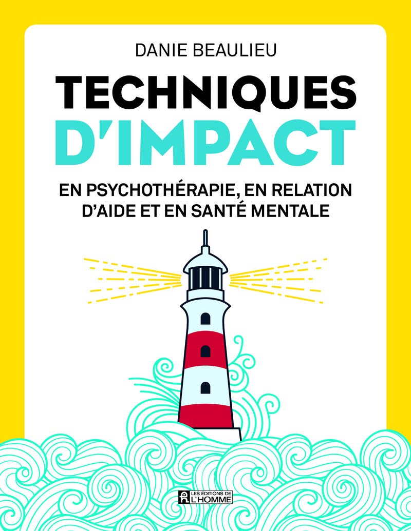 Techniques d'impact - En psychothérapie, en relation d'aide et en santé mentale Partnership & Love