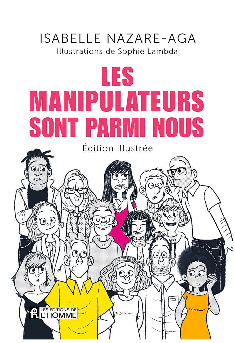 Les manipulateurs sont parmi nous - édition illustrée: Edition illustrée Partnership & Love