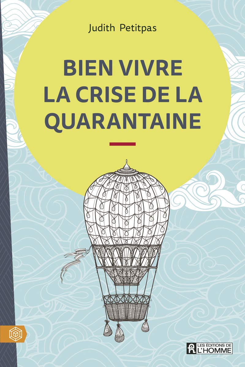 Bien vivre la crise de la quarantaine book