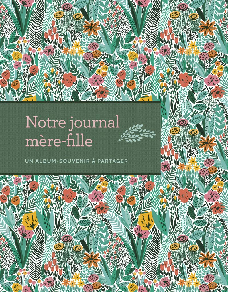 Notre journal mère-fille - Un album-souvenir à partager book