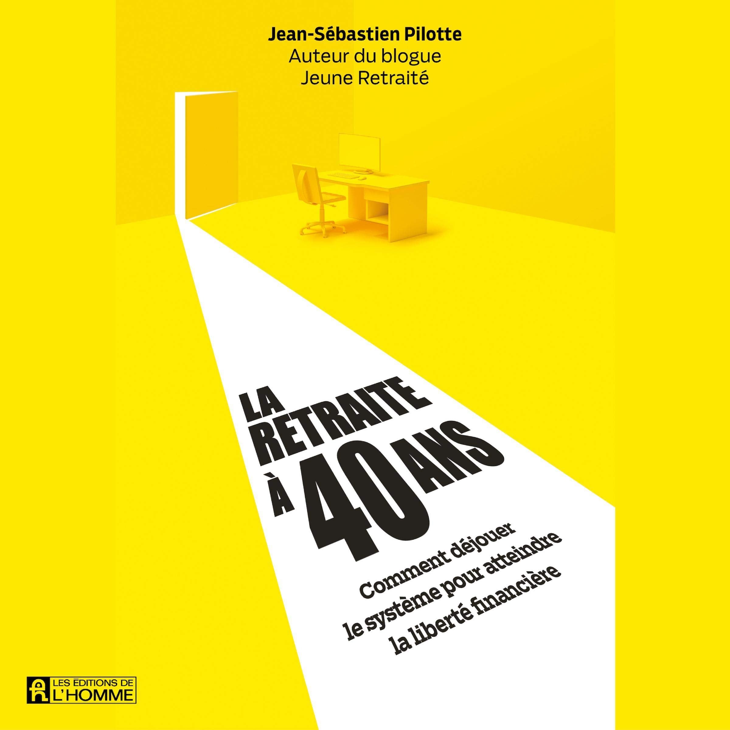 LA RETRAITE AVANT 40 ANS : COMMENT DEJOUER LE SYSTEME: Comment déjouer le système pour atteindre la liberté financière Books