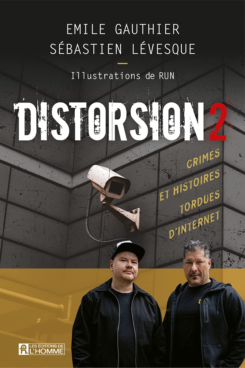 DISTORSION : CRIMES ET HISTOIRES TORDUES D'INTERNET: Crimes et histoires tordues d'Internet (02) book