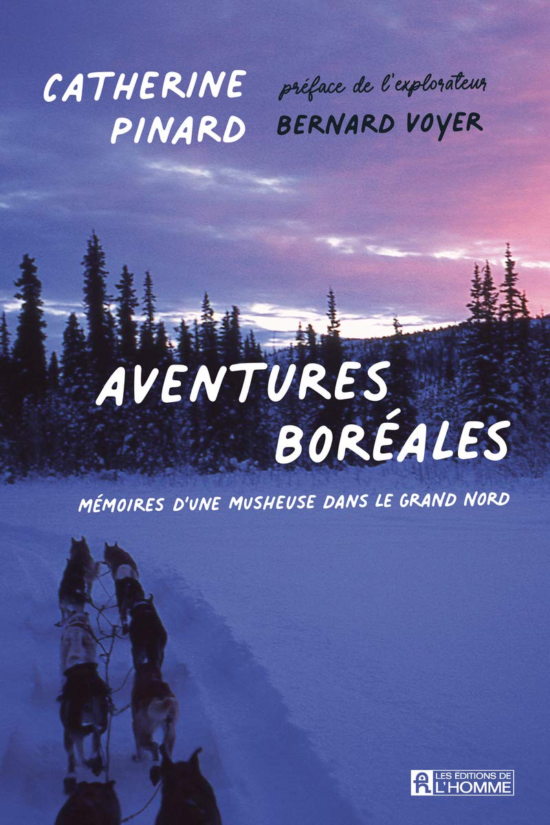 Aventures boréales - Mémoires d'une musheuse dans le Grand Nord book