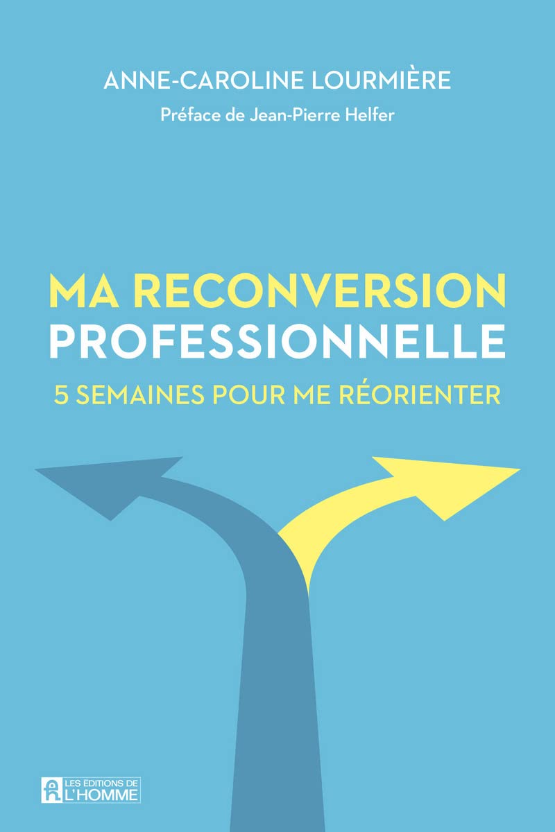 Ma reconversion professionnelle - 5 Semaines pour me réorienter: 5 semaines pour me réorienter book