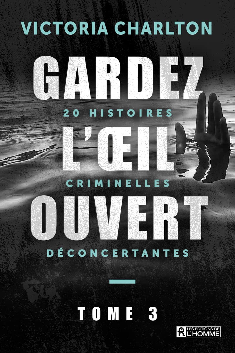 Gardez l'oeil ouvert - Tome 3 20 histoires criminelles déconcertantes book