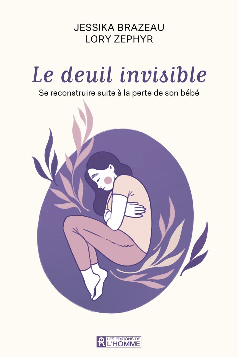 Le deuil invisible: Se reconstruire suite à la perte de son bébé book