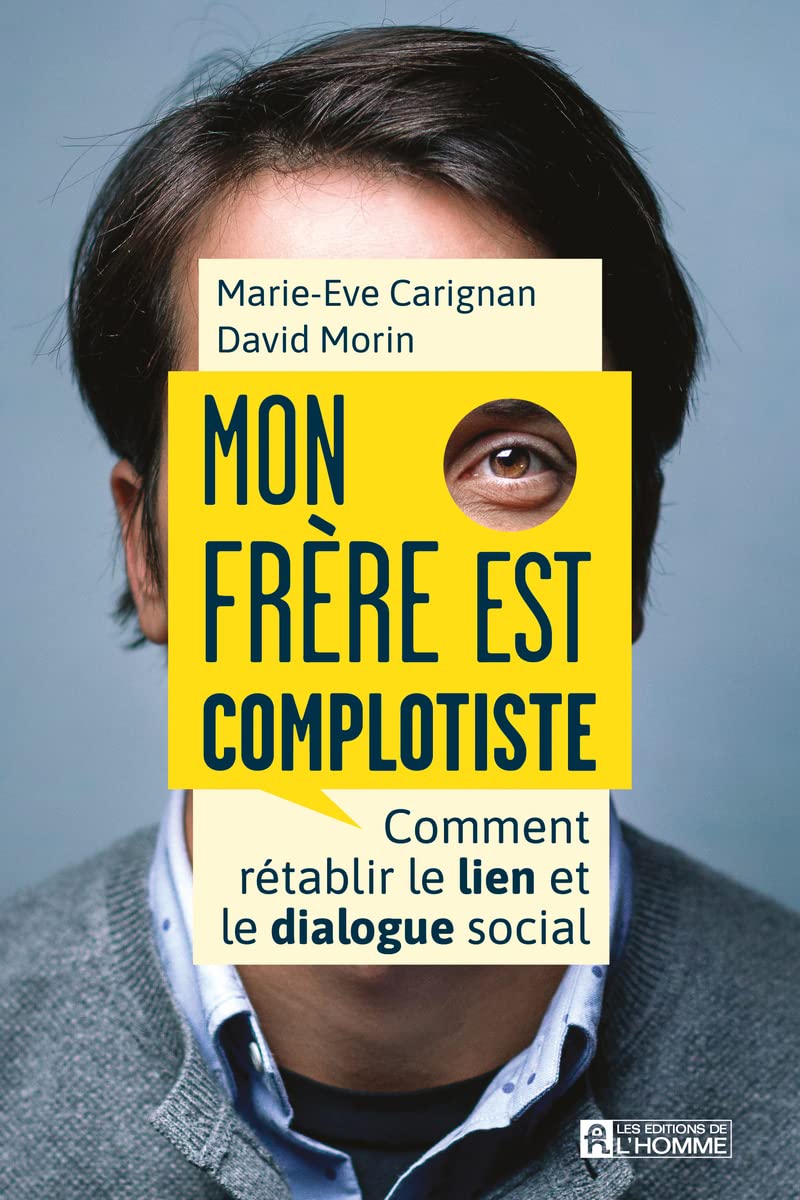 Mon frère est complotiste: Comment rétablir le lien et le dialogue social book