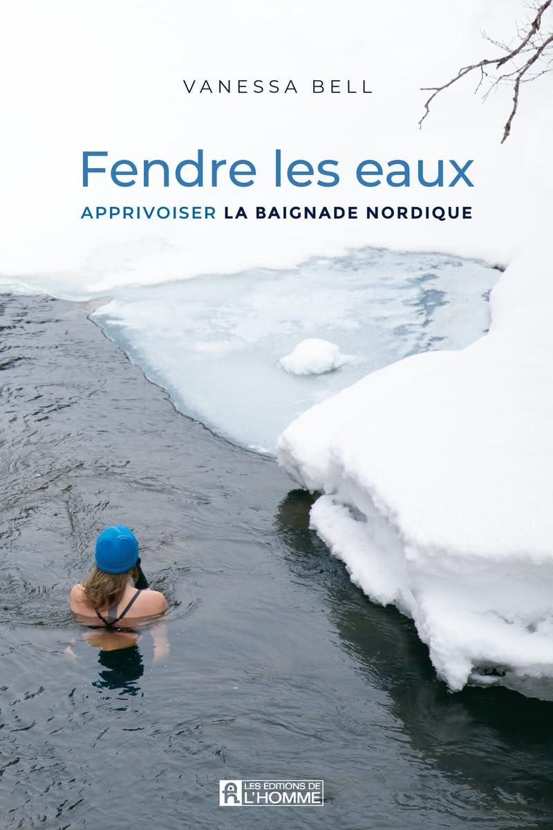 Fendre les eaux - Apprivoiser la baignade nordique: Apprivoisez les bienfaits de la thérapie par l'eau froide Health, Nutrition & Fitness
