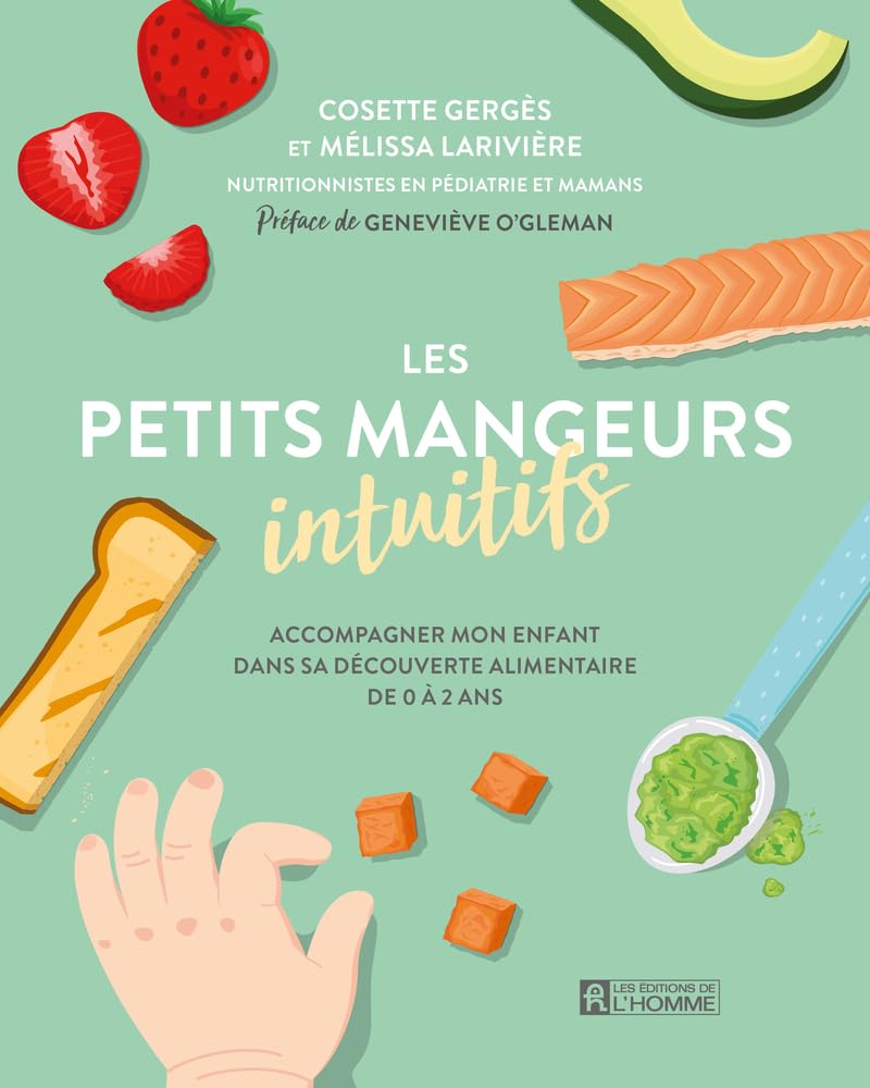 Les petits mangeurs intuitifs - Accompagner mon enfant dans sa découverte alimentaire de 0 à 2 ans Parents & Children