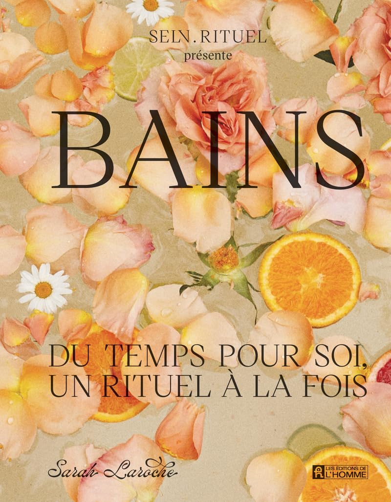Bains - 80 recettes de soins et de rituels pour le bain et pour la douche book