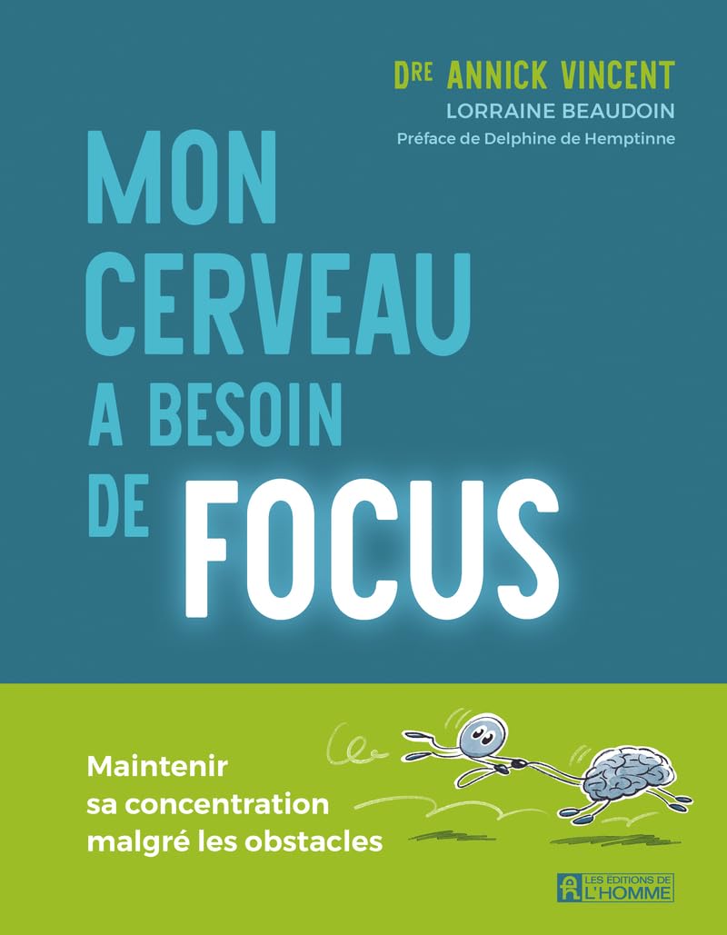 Mon cerveau a besoin de focus: Maintenir sa concentration malgré les obstacles Partnership & Love