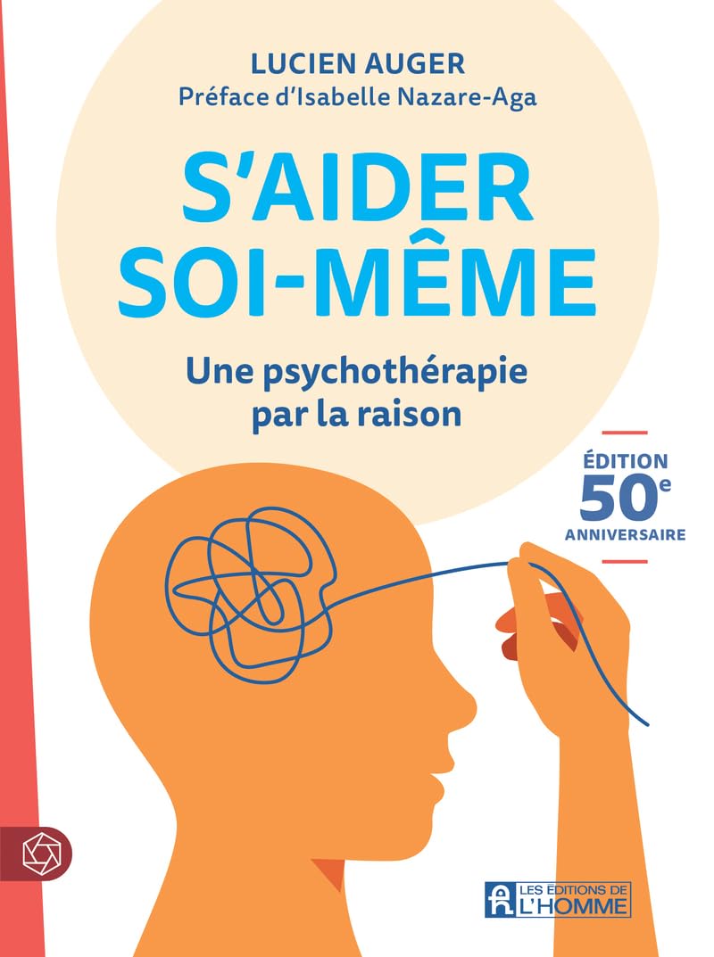 S'aider soi-même - Une psychothérapie par la raison - Edition 50 ème anniversaire Partnership & Love