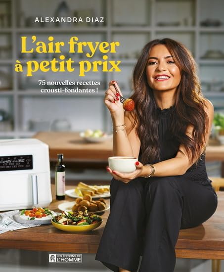 L'air fryer à petit prix: 75 nouvelles recettes crousti-fondantes ! book