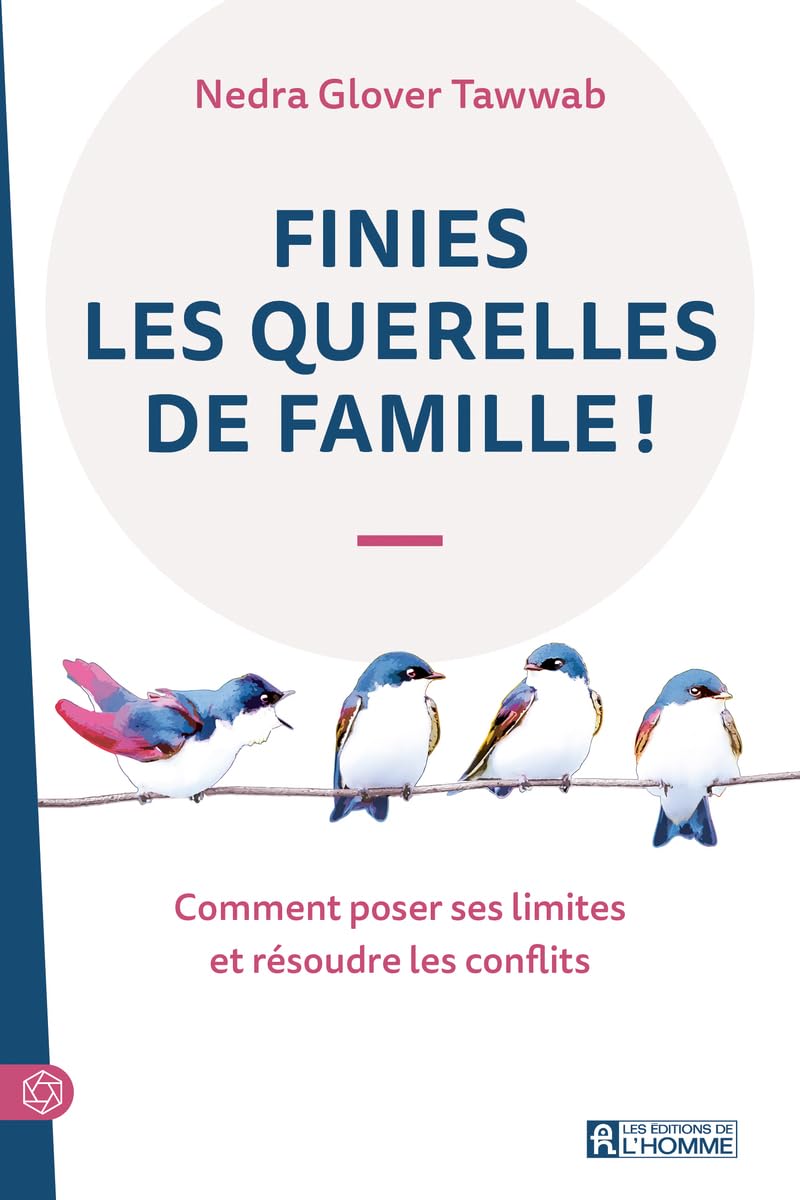 Finies les querelles de famille ! - Comment poser ses limites et résoudre les conflits Lifestyle