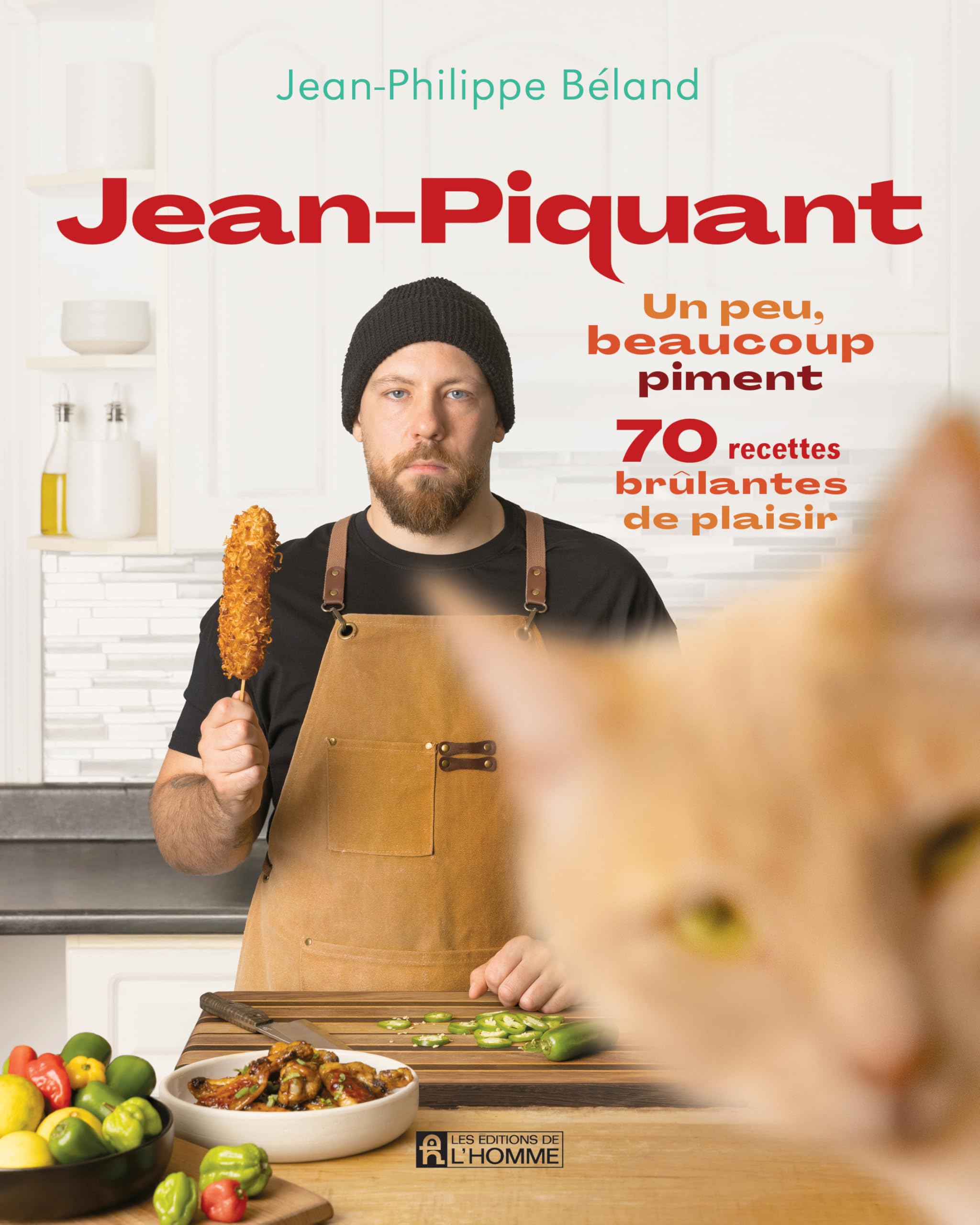 Jean-Piquant - Un peu, beaucoup piment : 70 recettes brûlantes de plaisir Leisure, Home & Garden