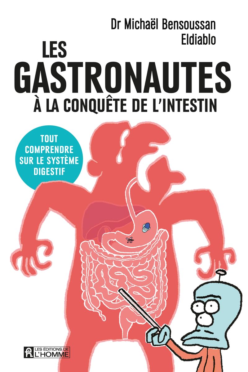 Les gastronautes à la conquête de l'intestin - Tout comprendre sur le système digestif book