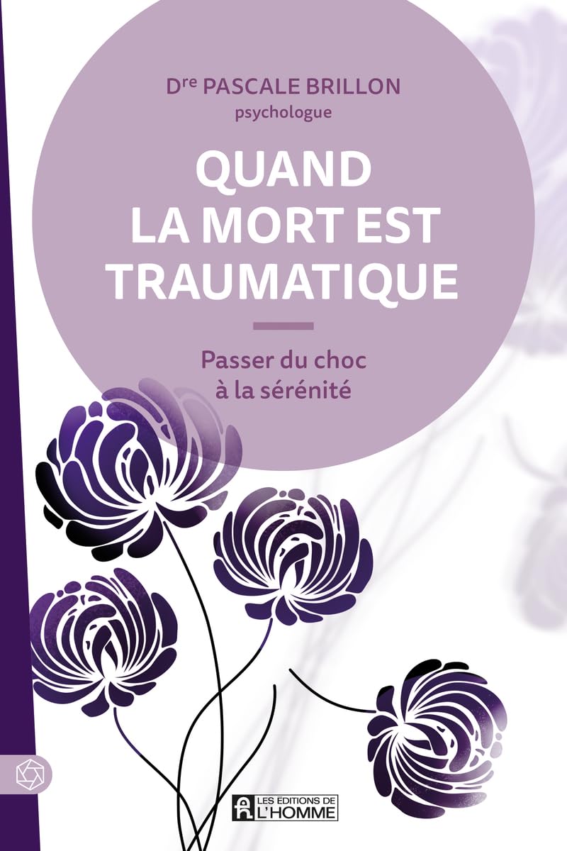 Quand la mort est traumatique - Passer du choc à la sérénité Partnership & Love
