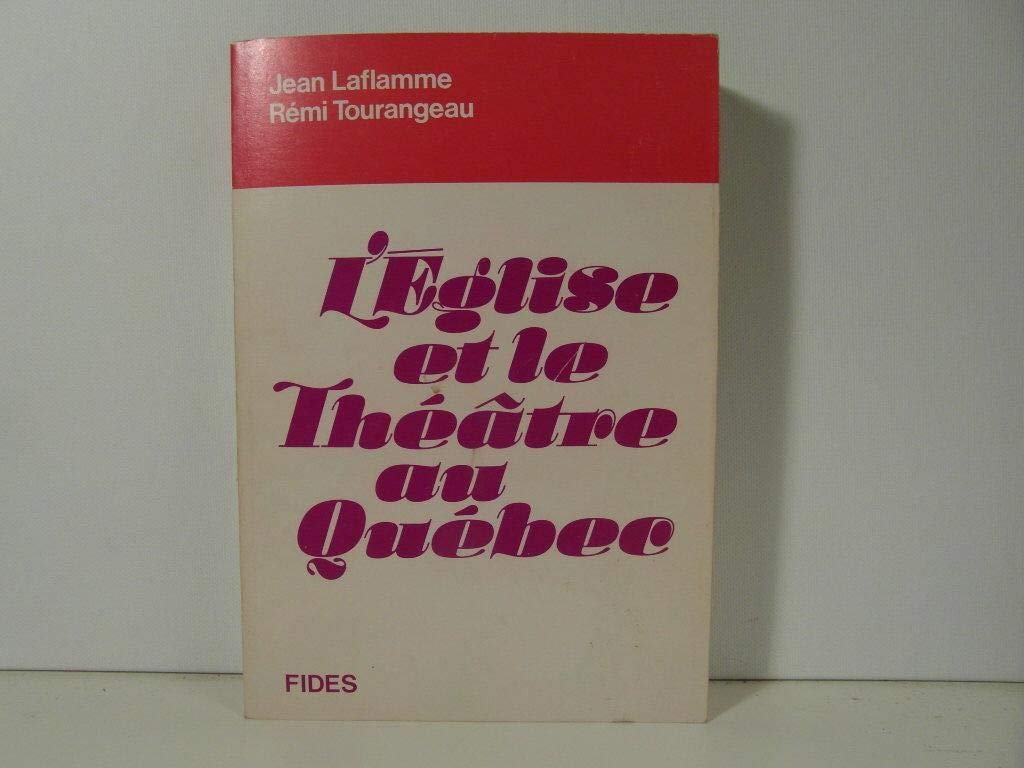 Eglise Et Le Theatre Qu Quebec, L' Books