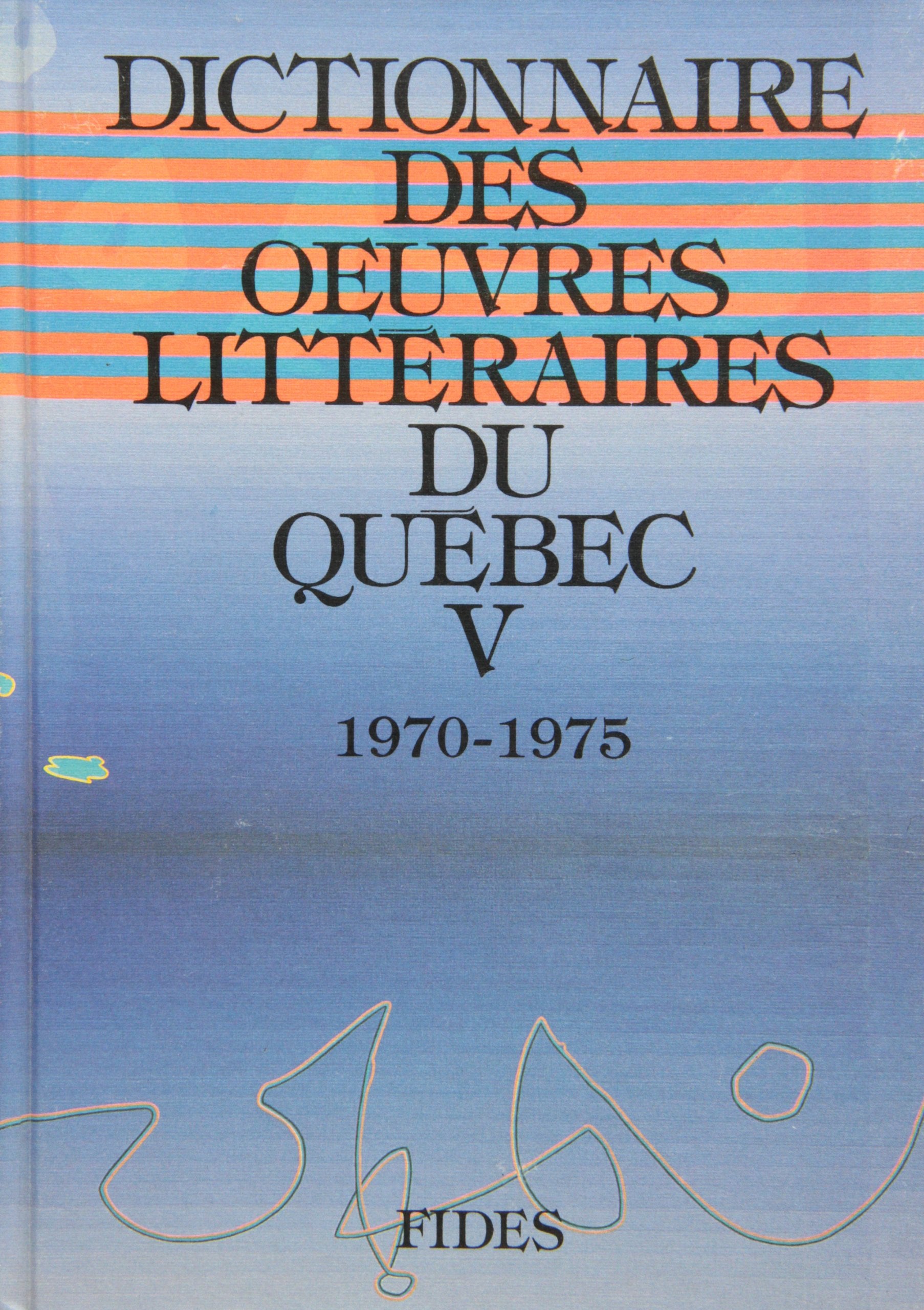 Dictionnaire des oeuvres litteraires du quebec tome 5 Books