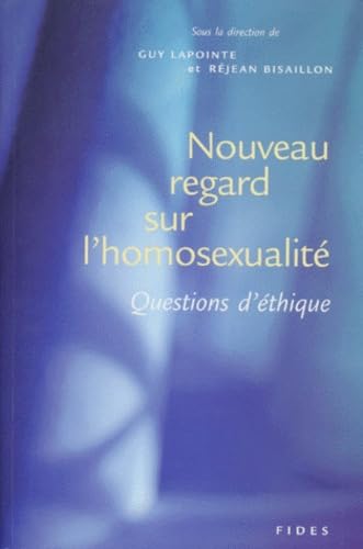 Nouveau regard sur l'homosexualité : questions d'éthique book