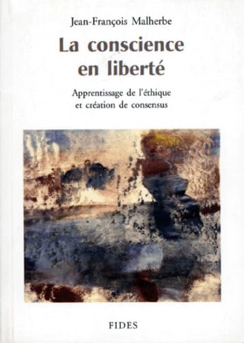 CONSCIENCE EN LIBERTE: Apprentissage de l'éthique et création de consensus Religion & Esotericism
