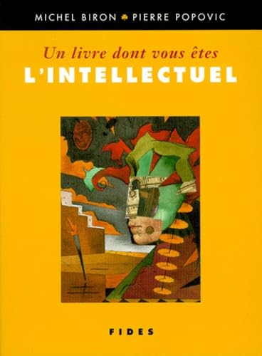 Un Livre Dont Vous Etes L'Intellectuel book