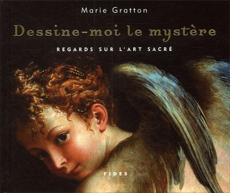 Dessine-Moi Le Mystere. Regards Sur L'Art Sacre Books