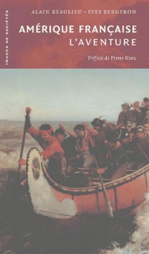 AMERIQUE FRANCAISE : L'AVENTURE Contemporary literature