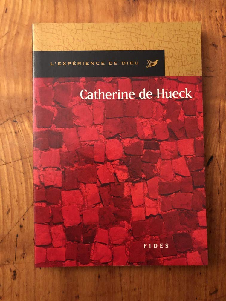L'expérience de Dieu : Catherine de Hueck book