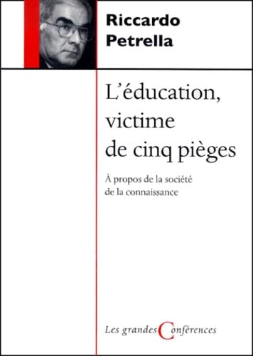 L'Education, Victime De Cinq Pieges. A Propos De La Societe De La Connaissance book