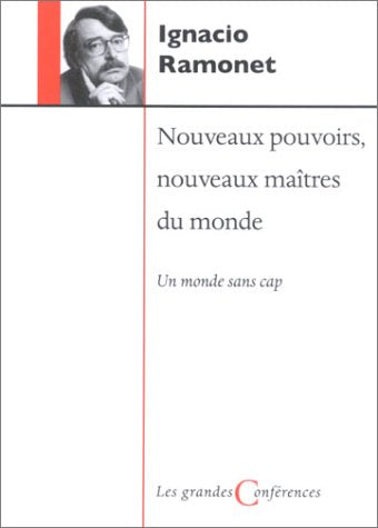 NOUVEAUX POUVOIRS, NOUVEAUX MAITRES DU MONDE Nlle Edition: Un monde sans cap Books