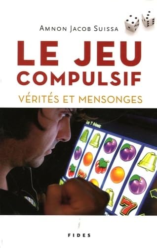 JEU COMPULSIF VERITES ET MENSONGES book