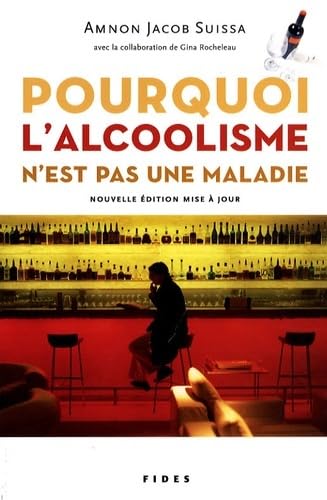 POURQUOI L'ALCOOLISME N'EST PAS UNE MALADIE NLLE EDITION book