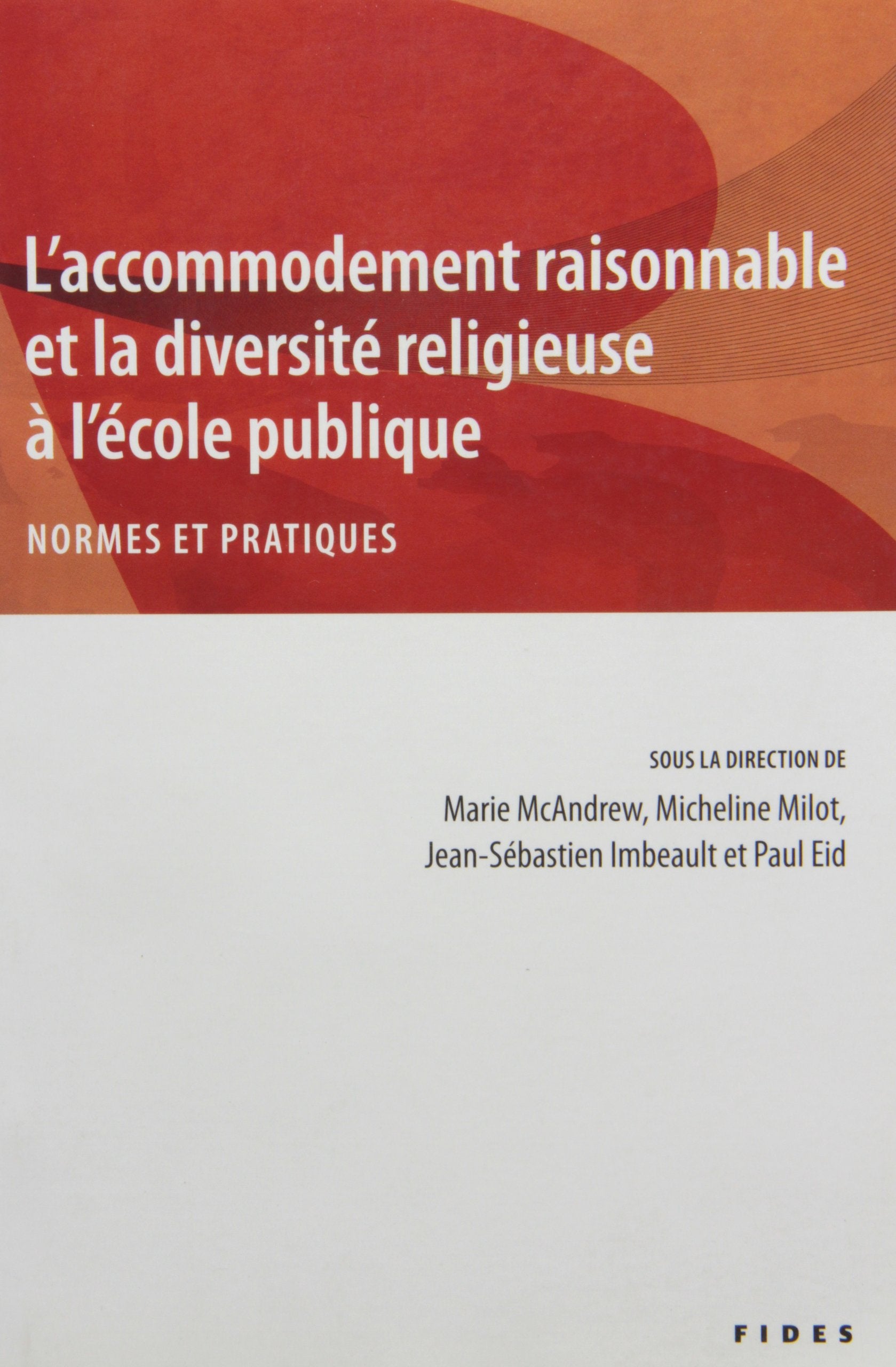 ACCOMMODEMENT RAISONNABLE ET LA DIVERSITE RELIGIEUSE (L'): Normes et pratiques Religion & Esotericism
