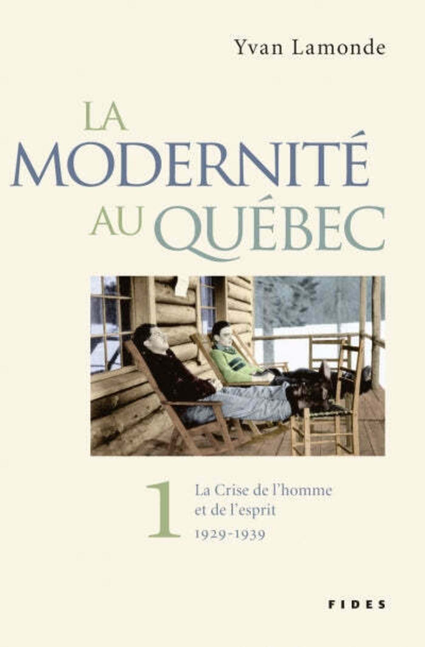 La Modernité au Québec - Tome 1: La Crise de l'homme et de l'esprit (1929-1939) book