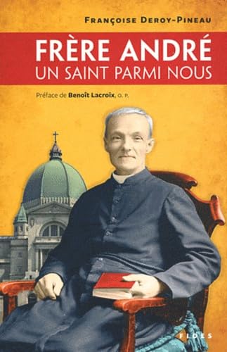 FRERE ANDRE UN SAINT PARMI NOUS (0) book