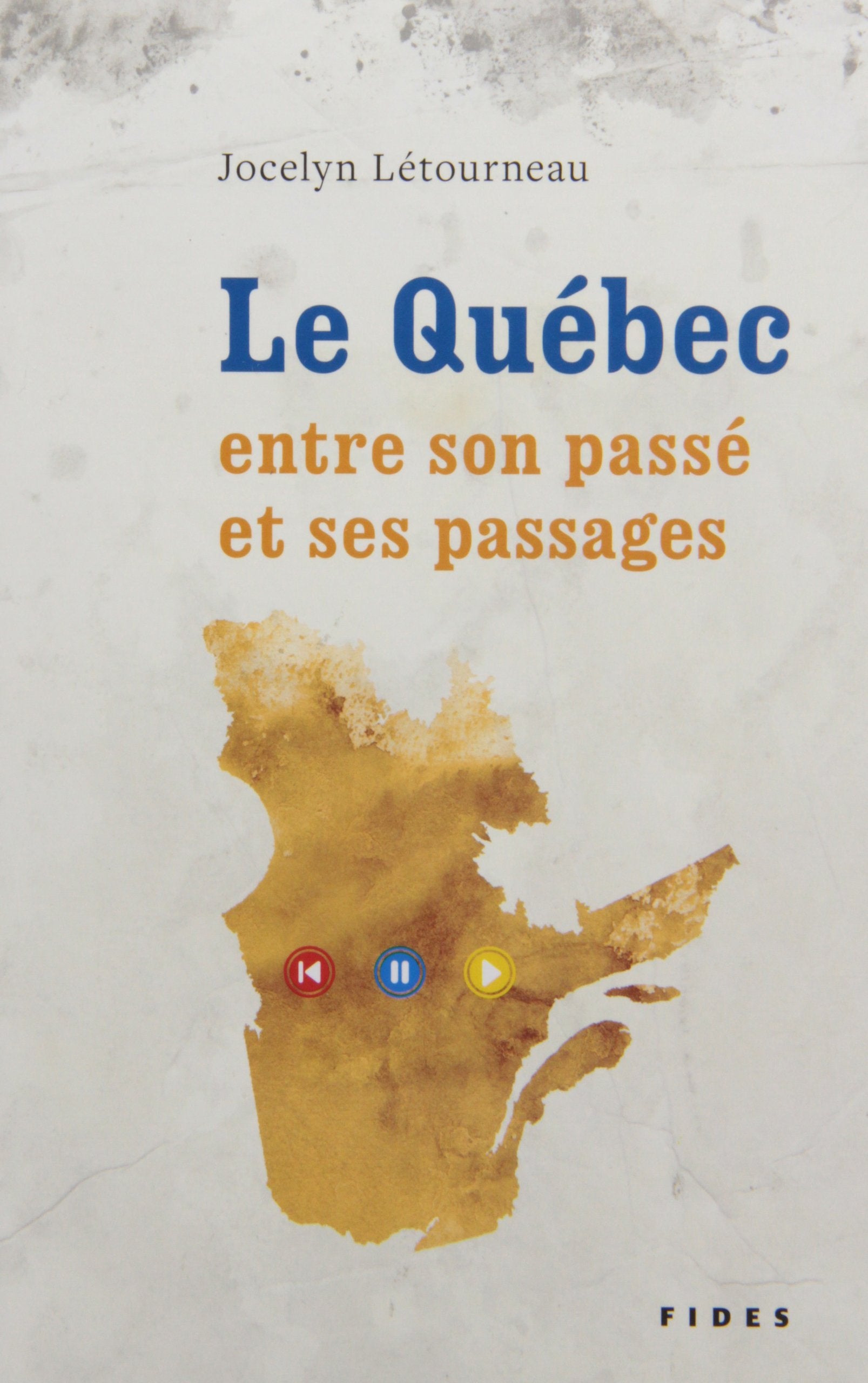 QUEBEC ENTRE SON PASSE ET SES PASSAGES (LE) book