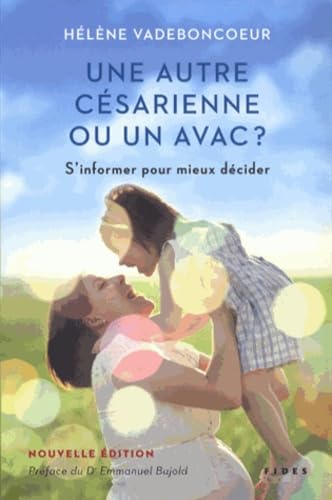 AUTRE CESARIENNE OU UN AVAC (UNE) S'INFORMER: S'informer pour mieux décider Parents & Children