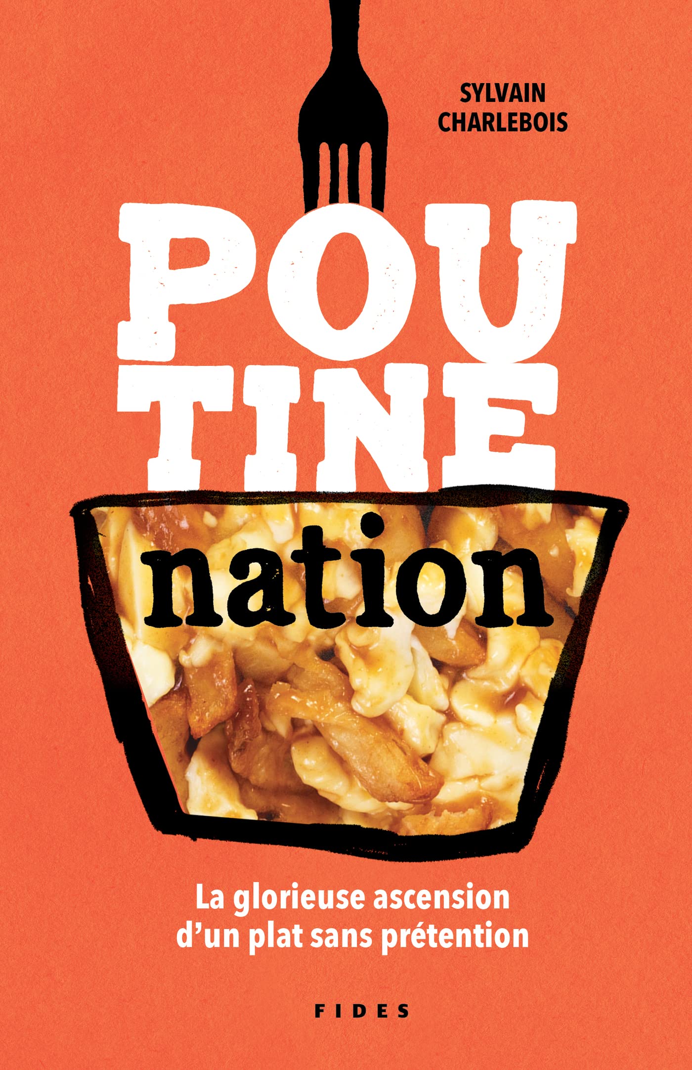 Poutine nation: La glorieuse ascension d'un plat sans prétention book