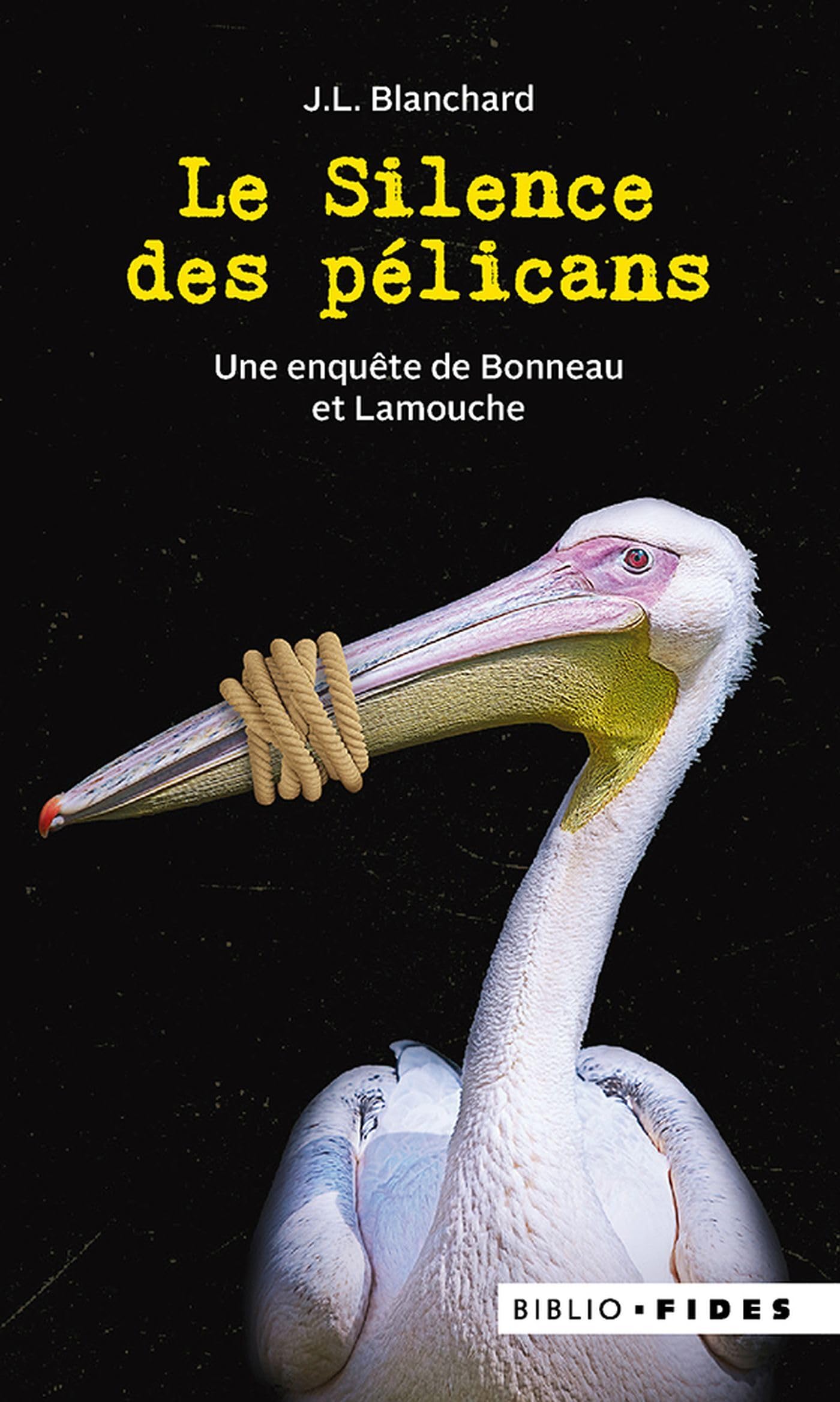 Le silence des pélicans: Une enquête de Bonneau et Lamouche Contemporary literature