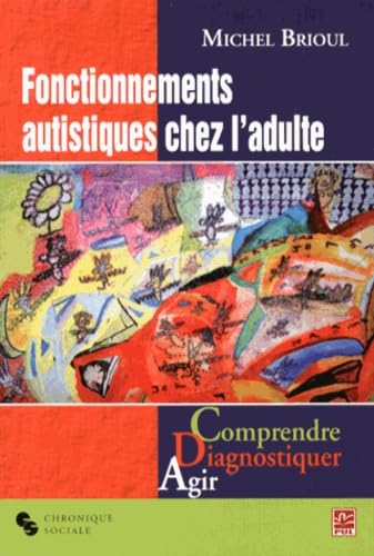 Fonctionnements autistiques chez l'adulte: Comprendre, diagnostiquer, agir book