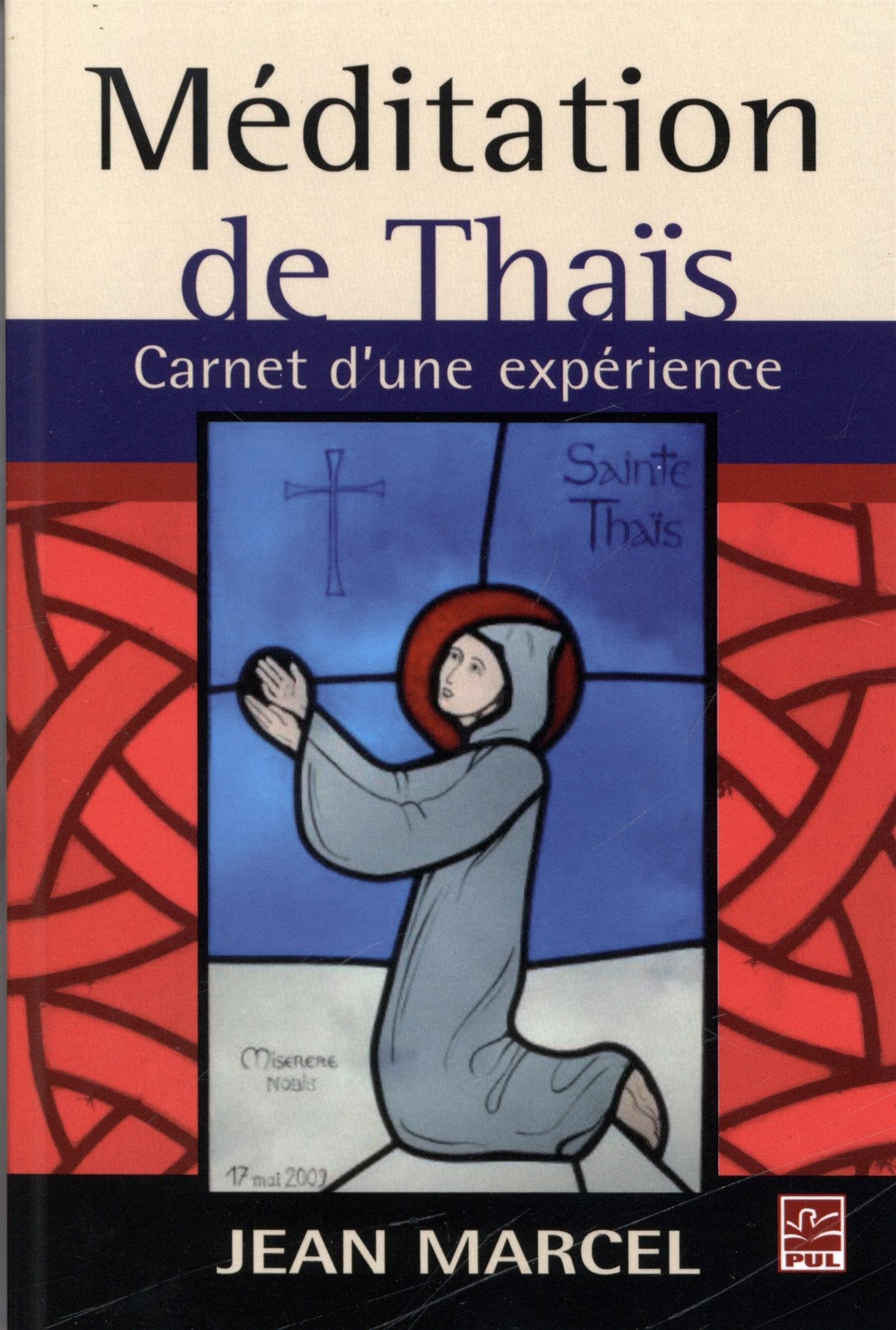Méditation de Thaïs : Carnet d'une expérience: Carnet d'une pratique Philosophy