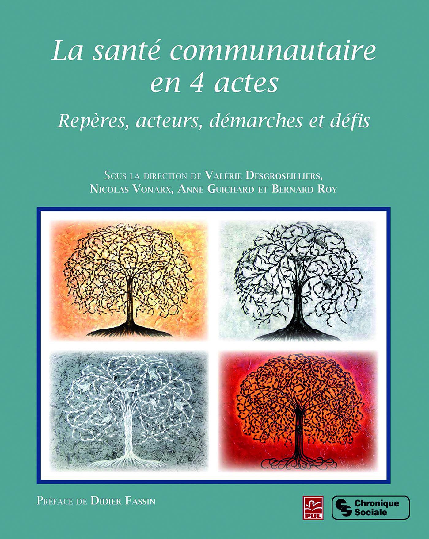 La santé communautaire en 4 actes: Repères, acteurs, démarches et défis book