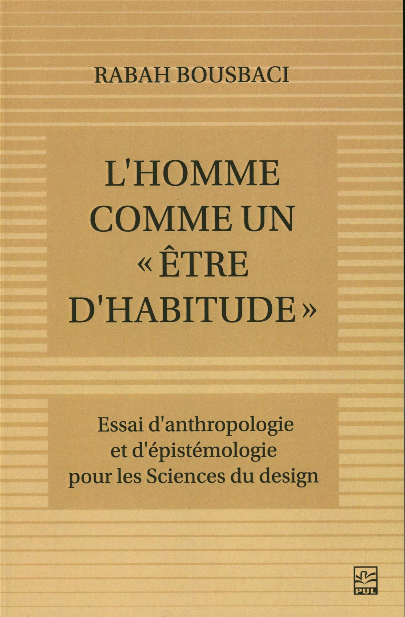 L'homme comme un "être d'habitude" : Essai d'anthropologie et d'épistémologie pour les Sciences du design book