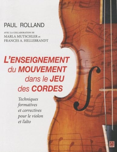L'enseignement du mouvement dans le jeu des cordes : Techniques formatives et correctives pour le violon et l'alto book