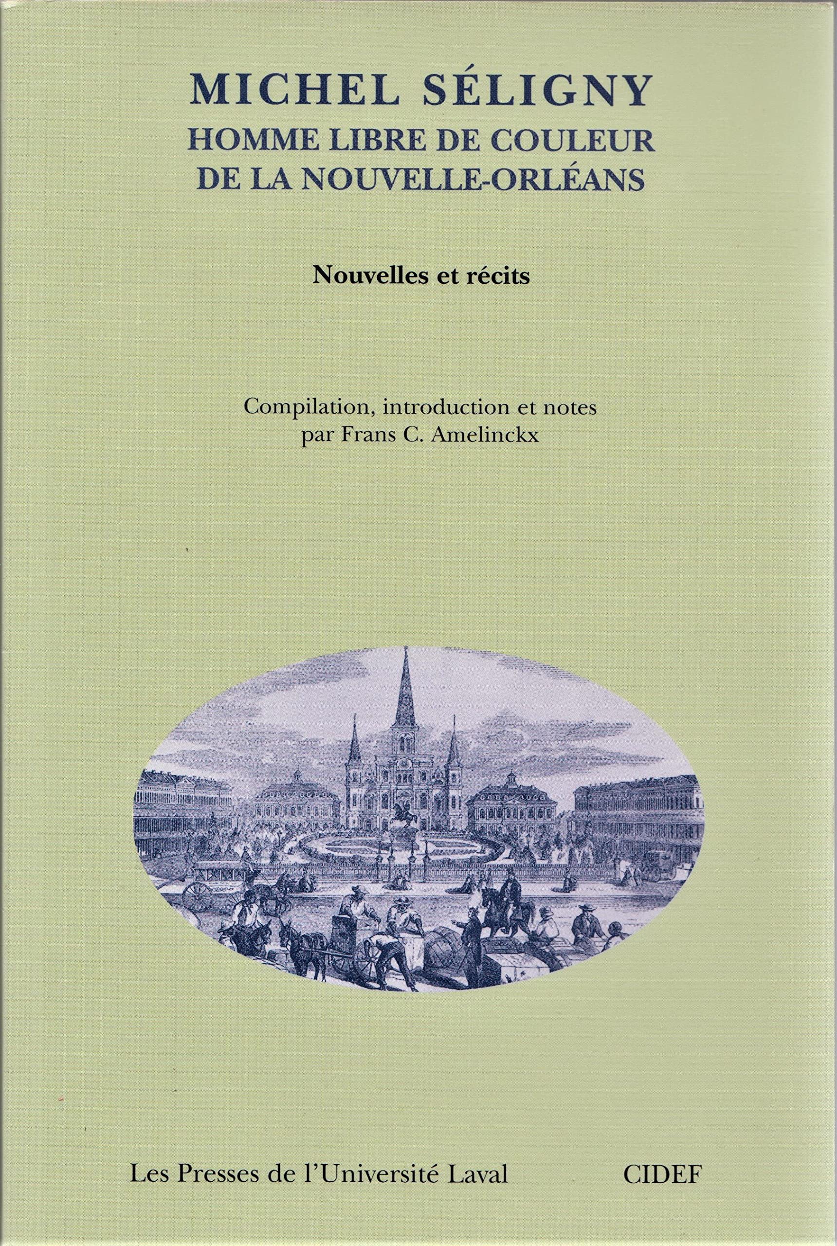 Michel Segligny: Homme Libre De Couleur De La Nouvelle-orleans: Nouvelles Et Recits Politics & History