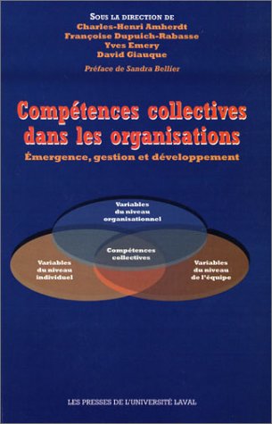Competences Collectives Dans Les Organisations: Emergence, Gestion Et Developpement; Charles-Henri Reference Books