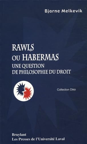 RAWLS OU HABERMAS QUESTION DE PHILOSOPHIE DU DROIT: Une question de philosophie du droit Philosophy