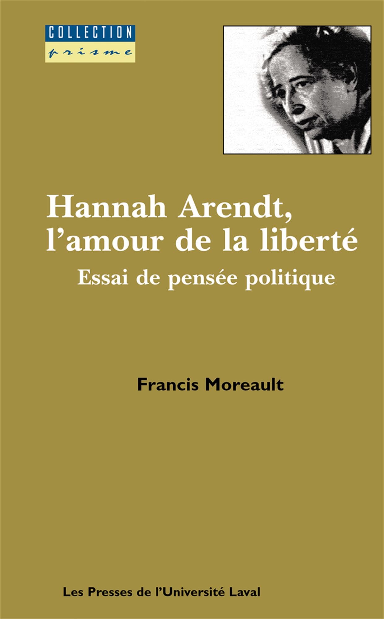 Hannah Arendt, l'amour de la liberté. : Essai de pensée politique book